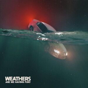 Weathers - Are We Having Fun?  CD